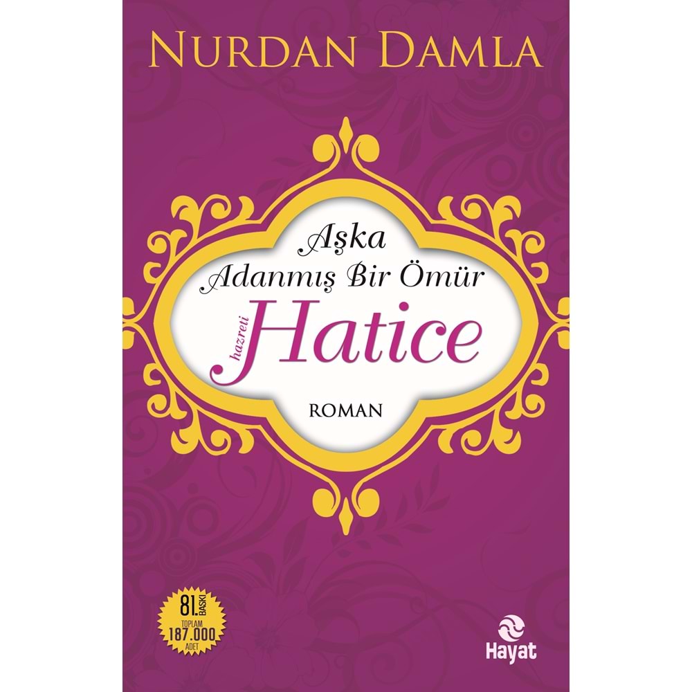 AŞKA ADANMIŞ BİR ÖMÜR HZ. HATİCE