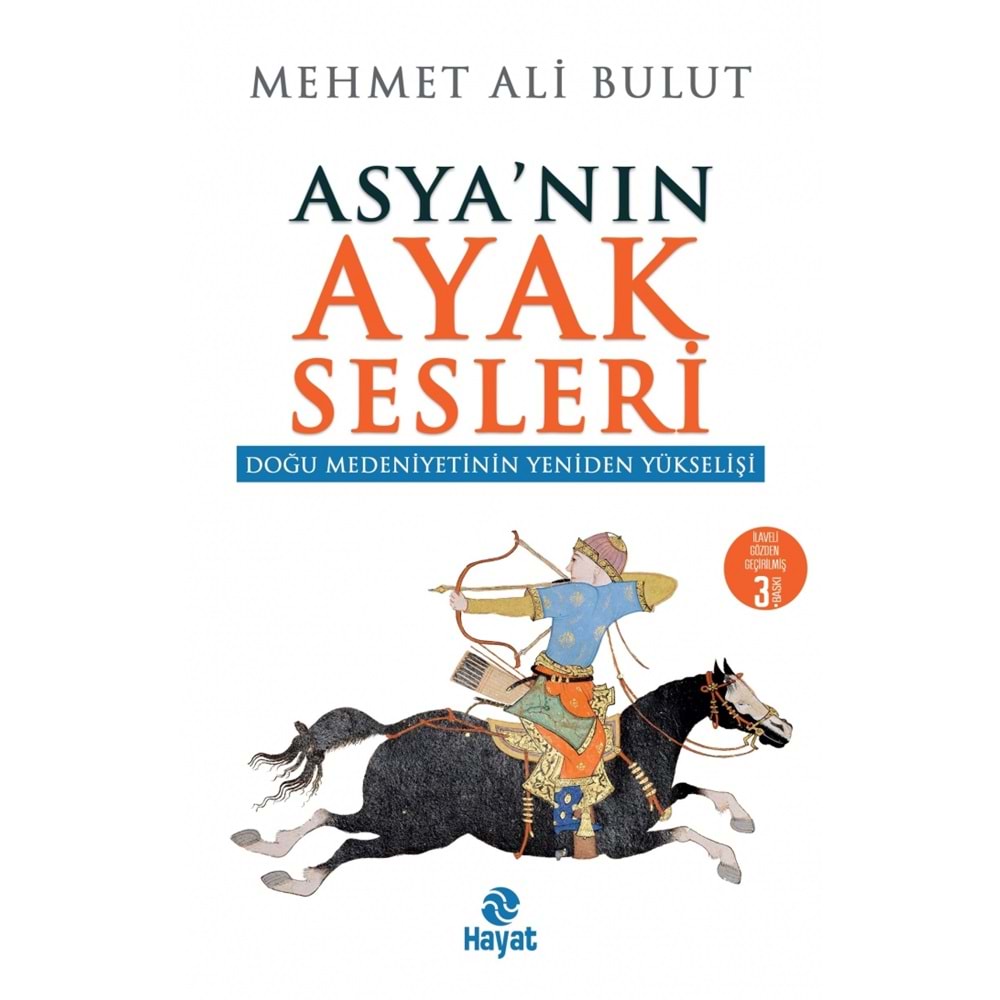 ASYA’NIN AYAK SESLERİ Doğu Medeniyetinin Yeniden Yükselişi