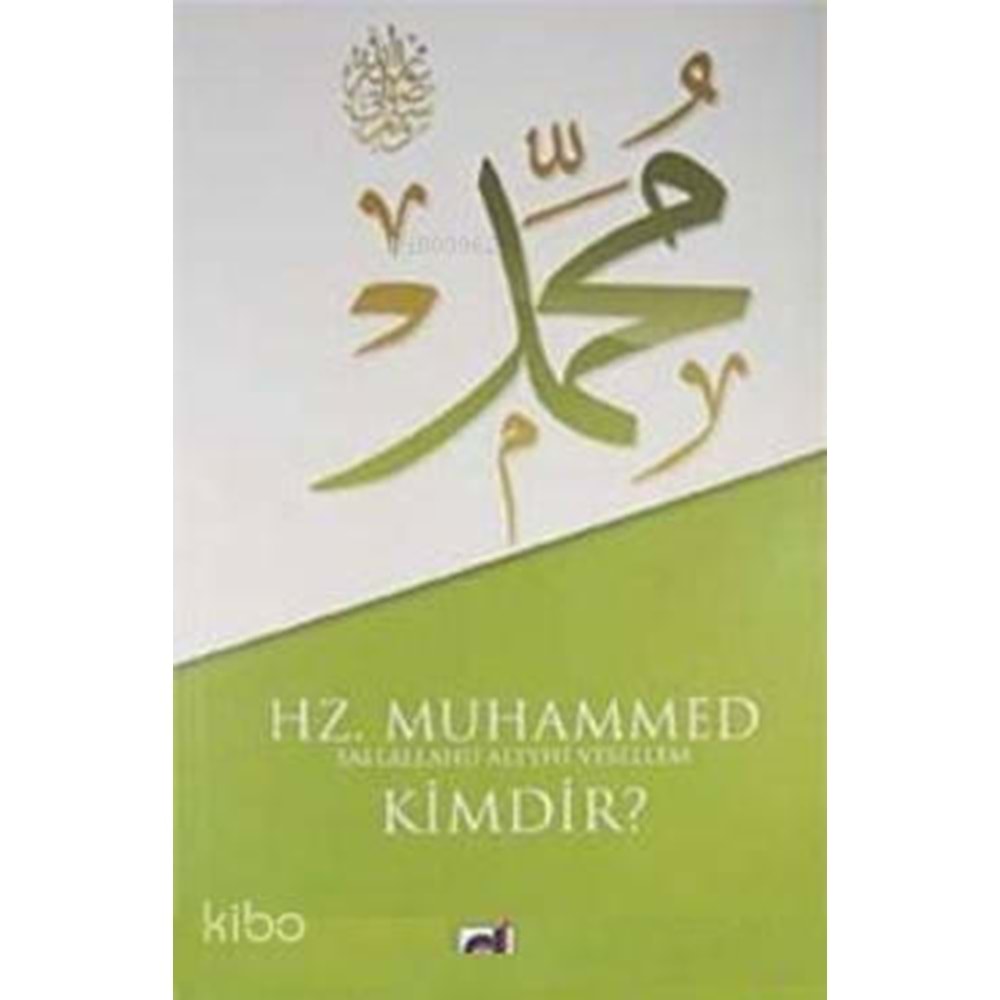 Hz. Muhammed (S.A.V.) Kimdir?