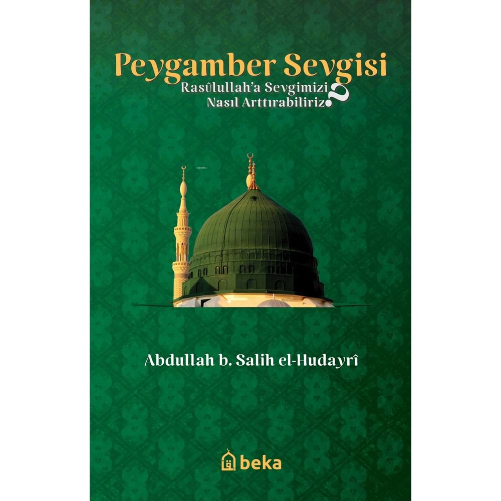 Peygamber Sevgisi Rasullaha Sevgimizi Nasıl Arttırabiliriz?