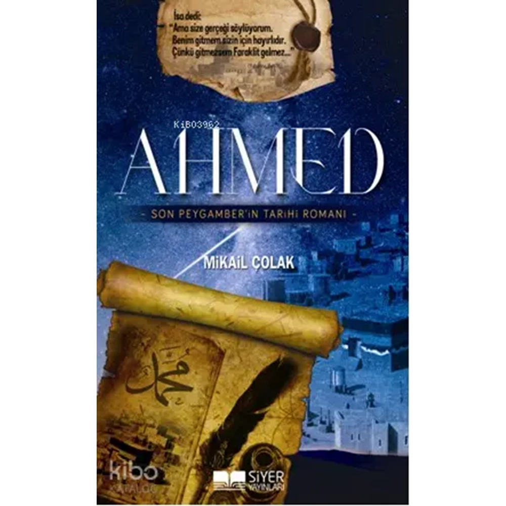 Ahmed Son Peygamberin Tarihi Romanı