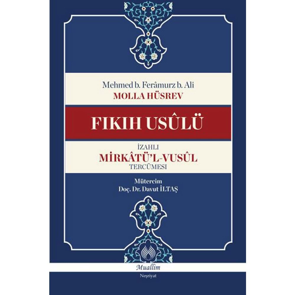 Fıkıh Usulü İzahlı Mirkatül Vusul Tercümesi