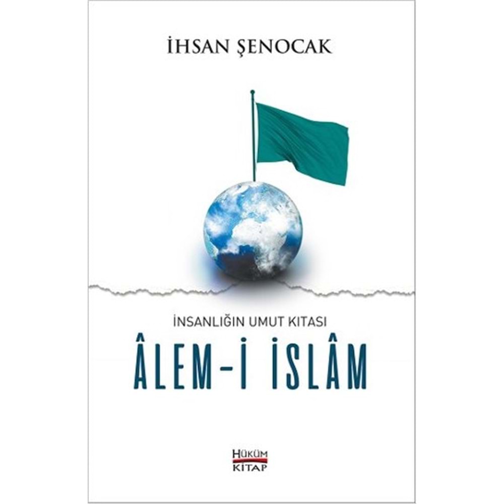 İnsanlığın Umut Kıtası Alemi İslam