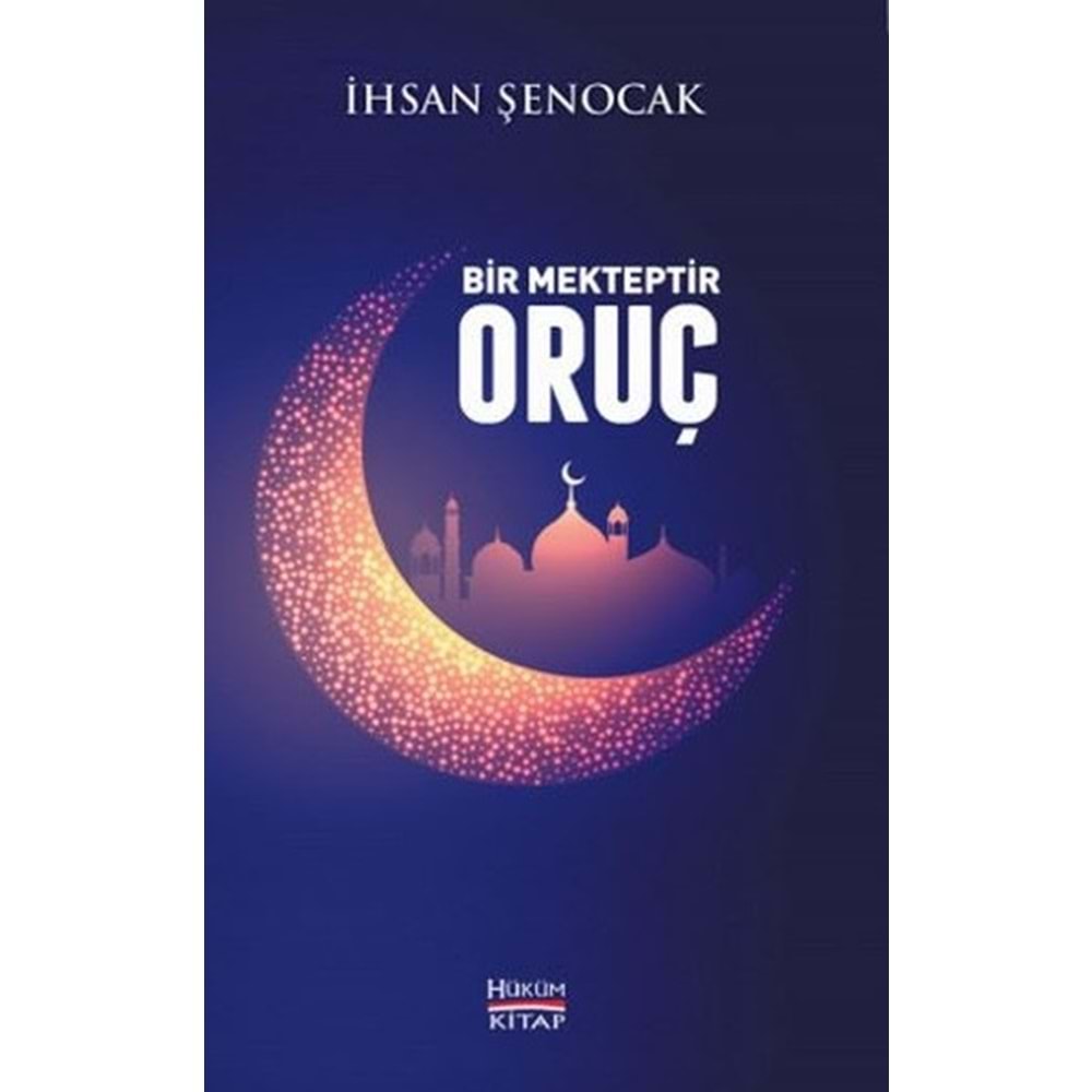 Bir Mekteptir Oruç