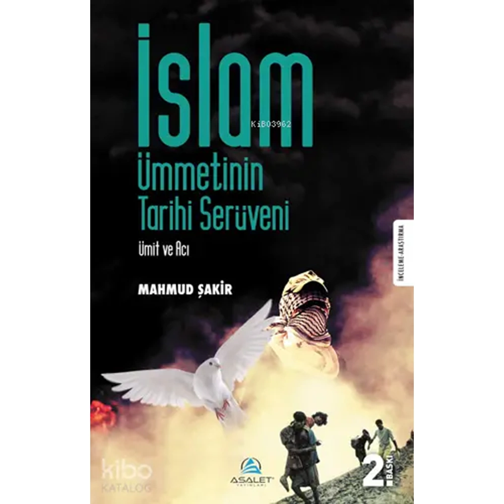 İslam Ümmetinin Tarihi Serüveni Ümit ve Acı