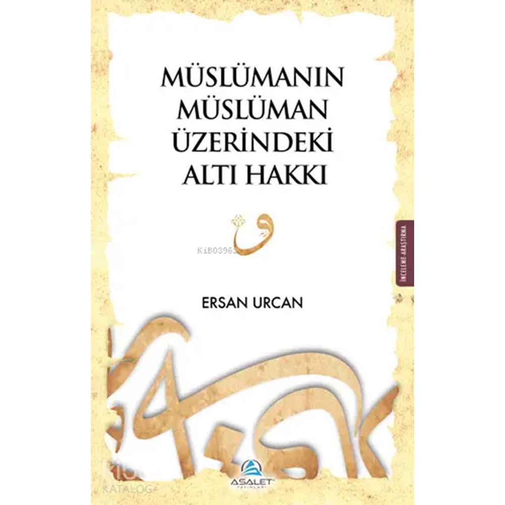 Müslümanın Müslüman Üzerindeki Altı Hakkı