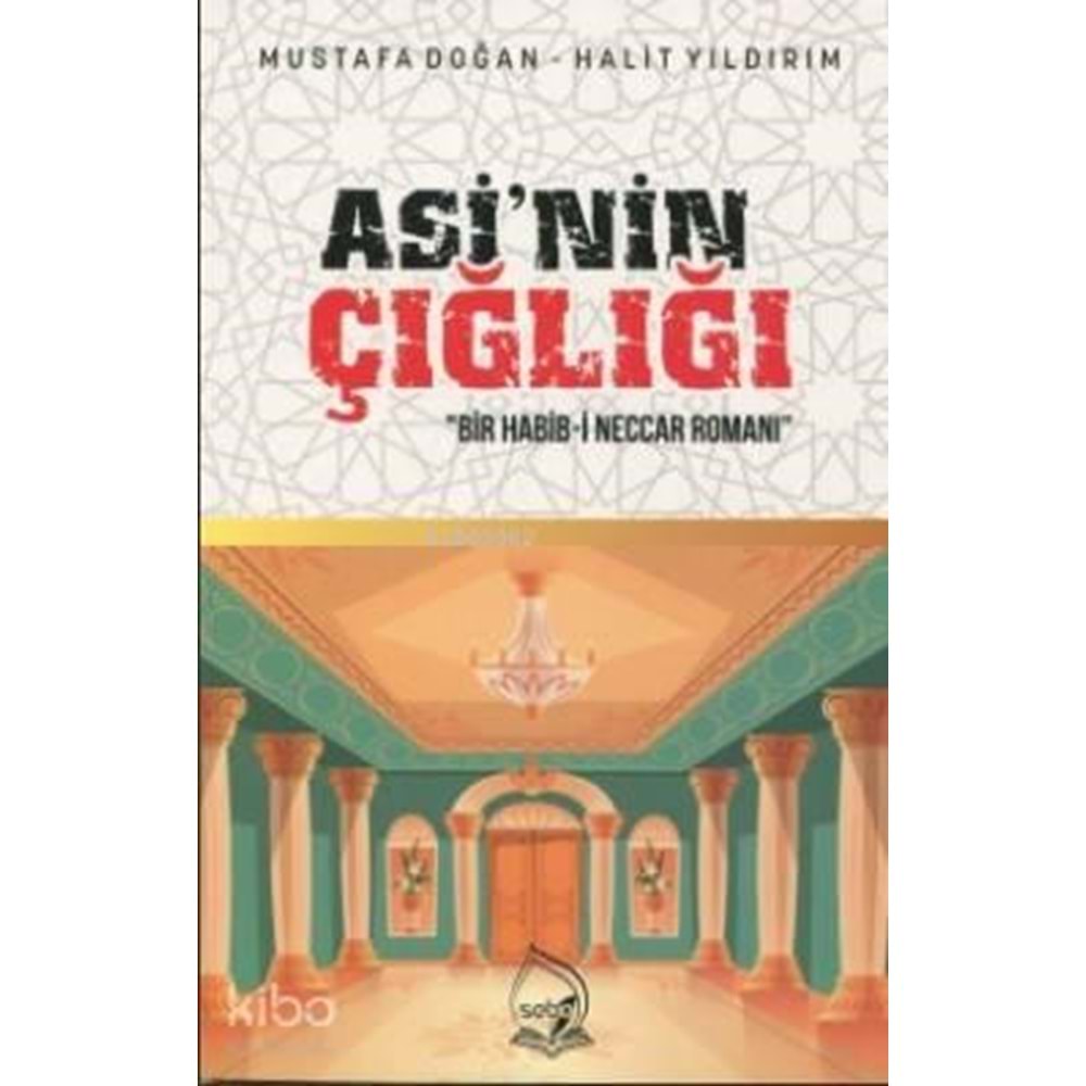 Asi nin Çığlığı Bir Habib-i Neccar Romanı