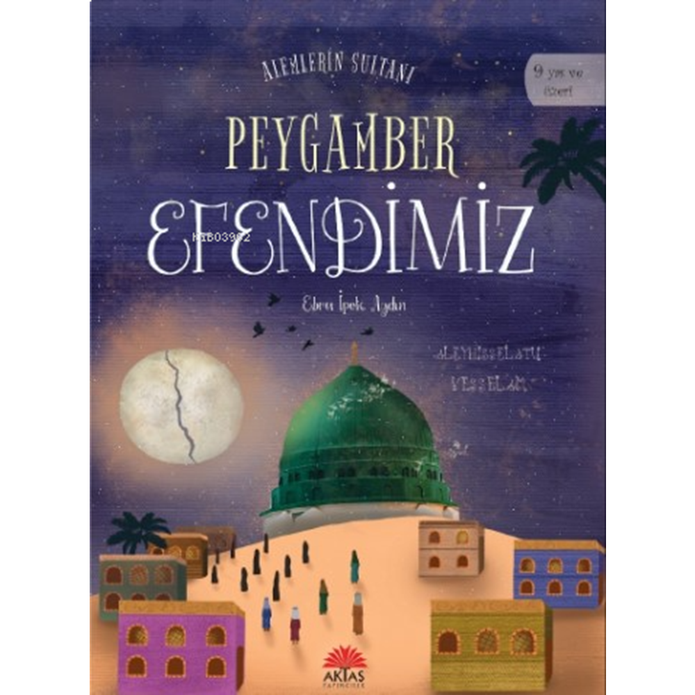 Alemlerin Sultanı Peygamber Efendimiz