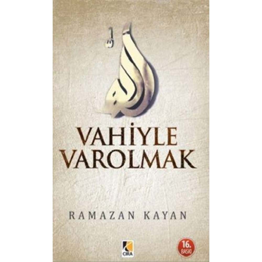 VAHİYLE VAROLMAK