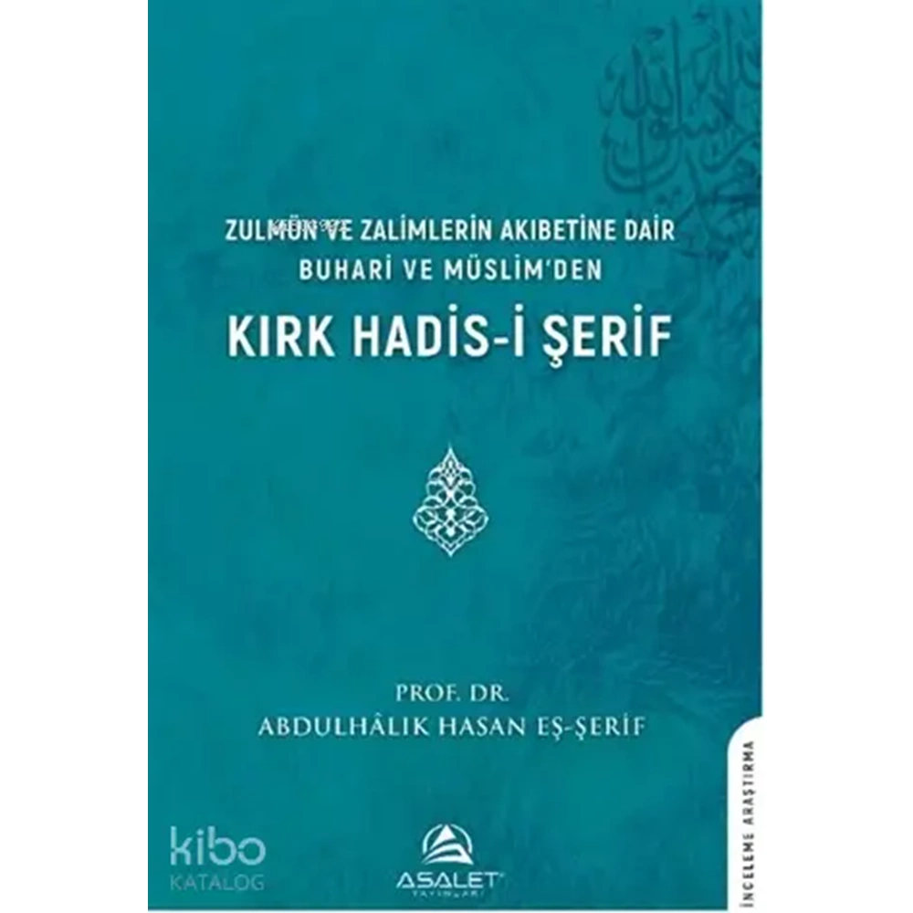 Zulmün ve Zalimlerin Akıbetine Dair Buhari ve Müslim den Kırk Hadis-i Şerif