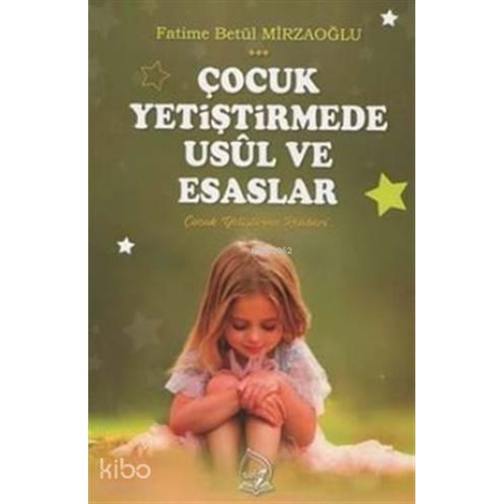 Çocuk Yetiştirmede Usül ve Esaslar