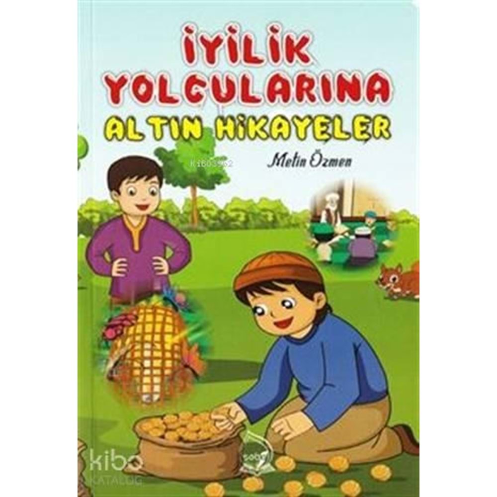 İyilik Yolcularına Altın Hikayeler