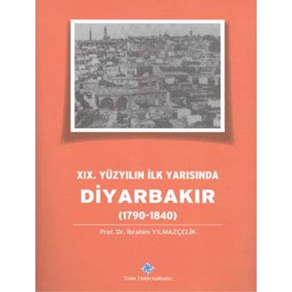 XIX. Yüzyılın İlk Yarısında Diyarbakır (1790-1840)