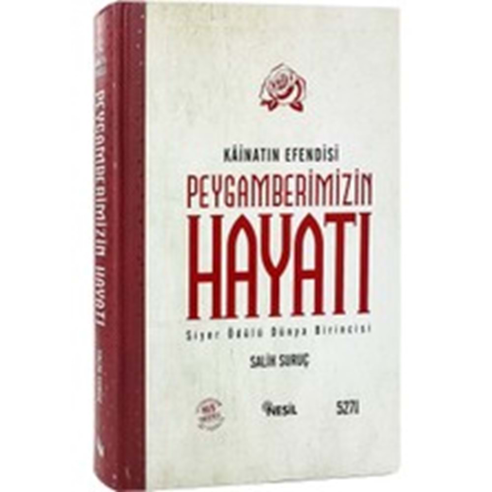 Kainatın Efendisi Peygamberimizin Hayatı