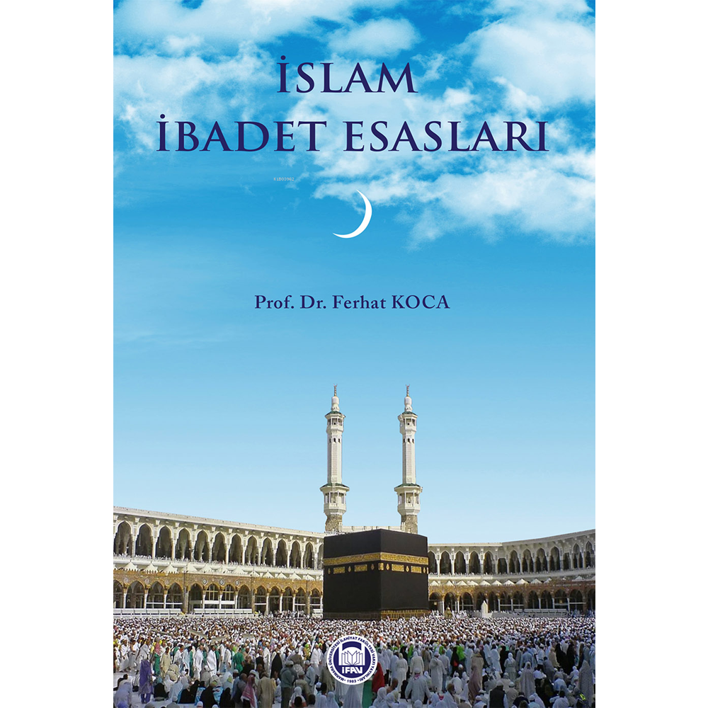 İslam İbadet Esasları