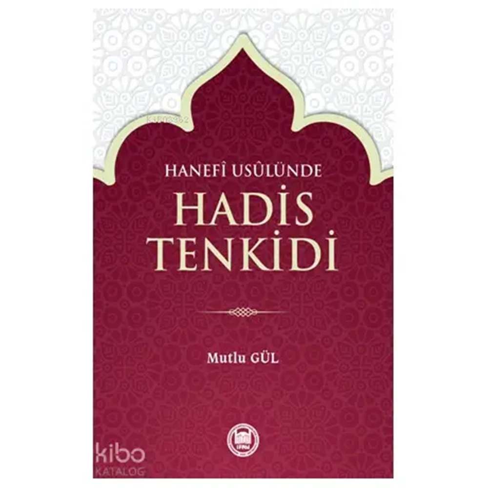 Hanefi Usulünde Hadis Tenkidi