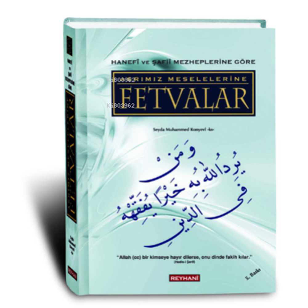 Hanefi ve Şafi Mezhebine Göre Asrımız Meselelerine FETVALAR