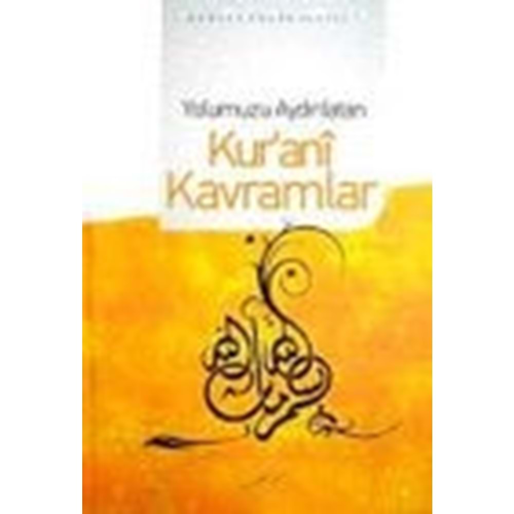 Yolumuzu Aydınlatan Kurani Kavramlar