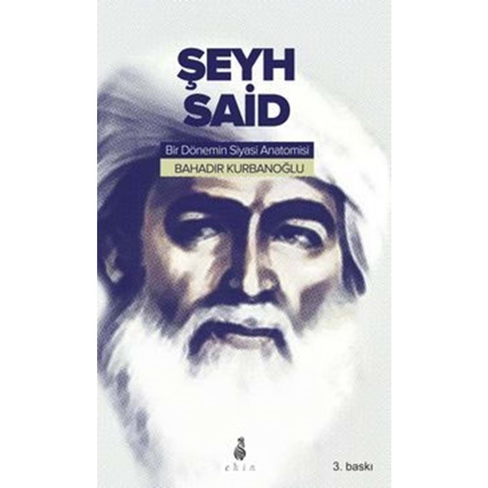 Şeyh Said Bir Dönemin Siyasi Anatomisi