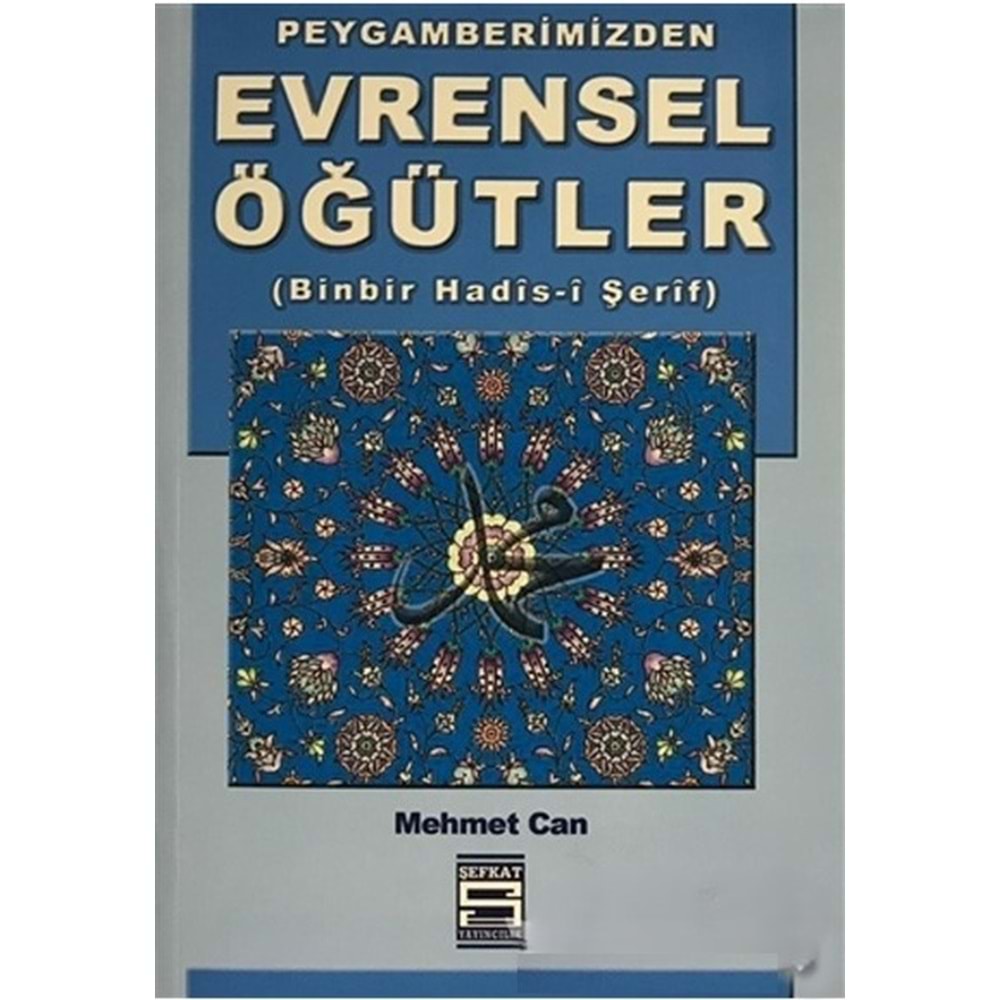 Peygamberimizden Evrensel Hadisler (Binbir Hadis-i Şerif)