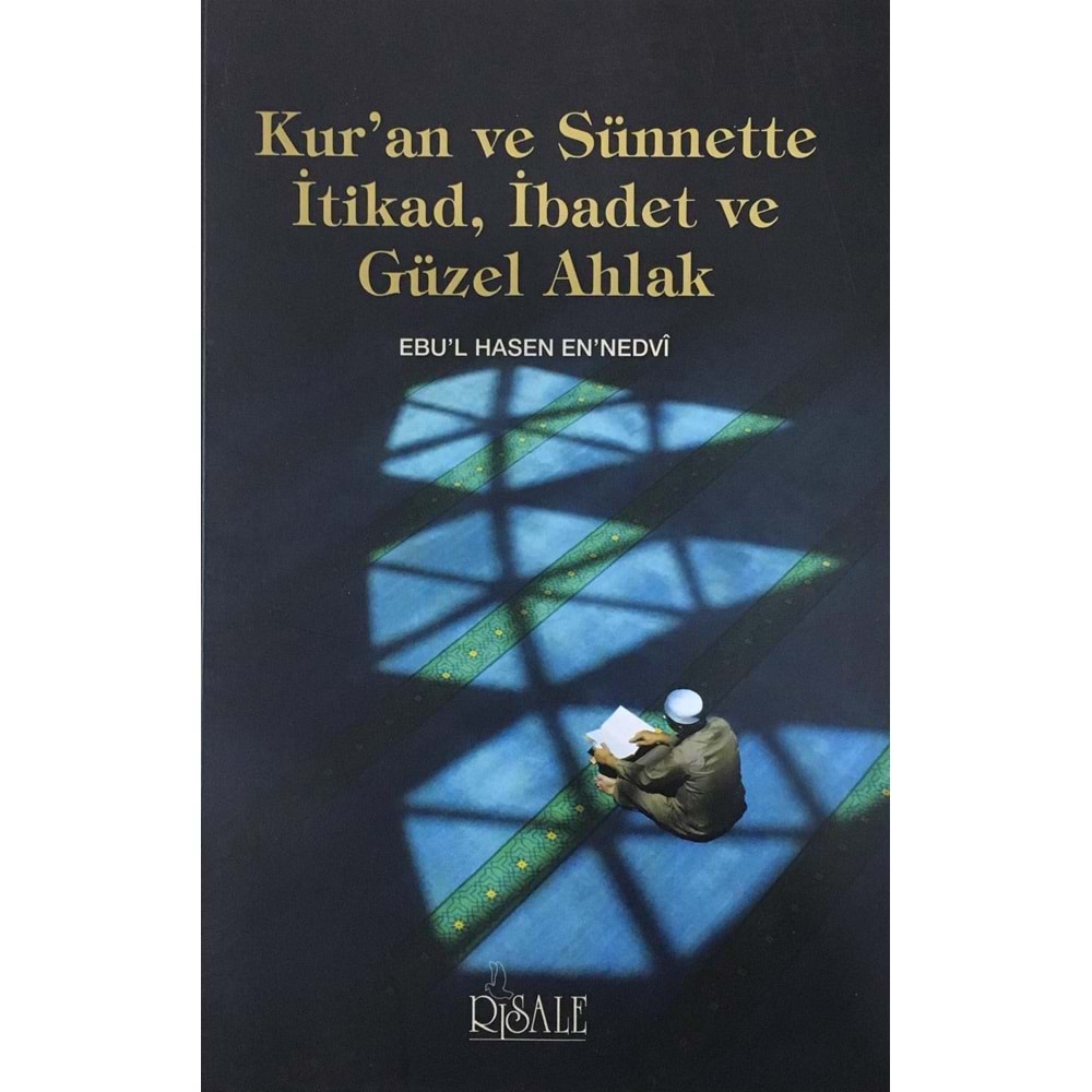Kuran Ve Sünnet Te İtikad İbadet Ve Güzel Ahlak