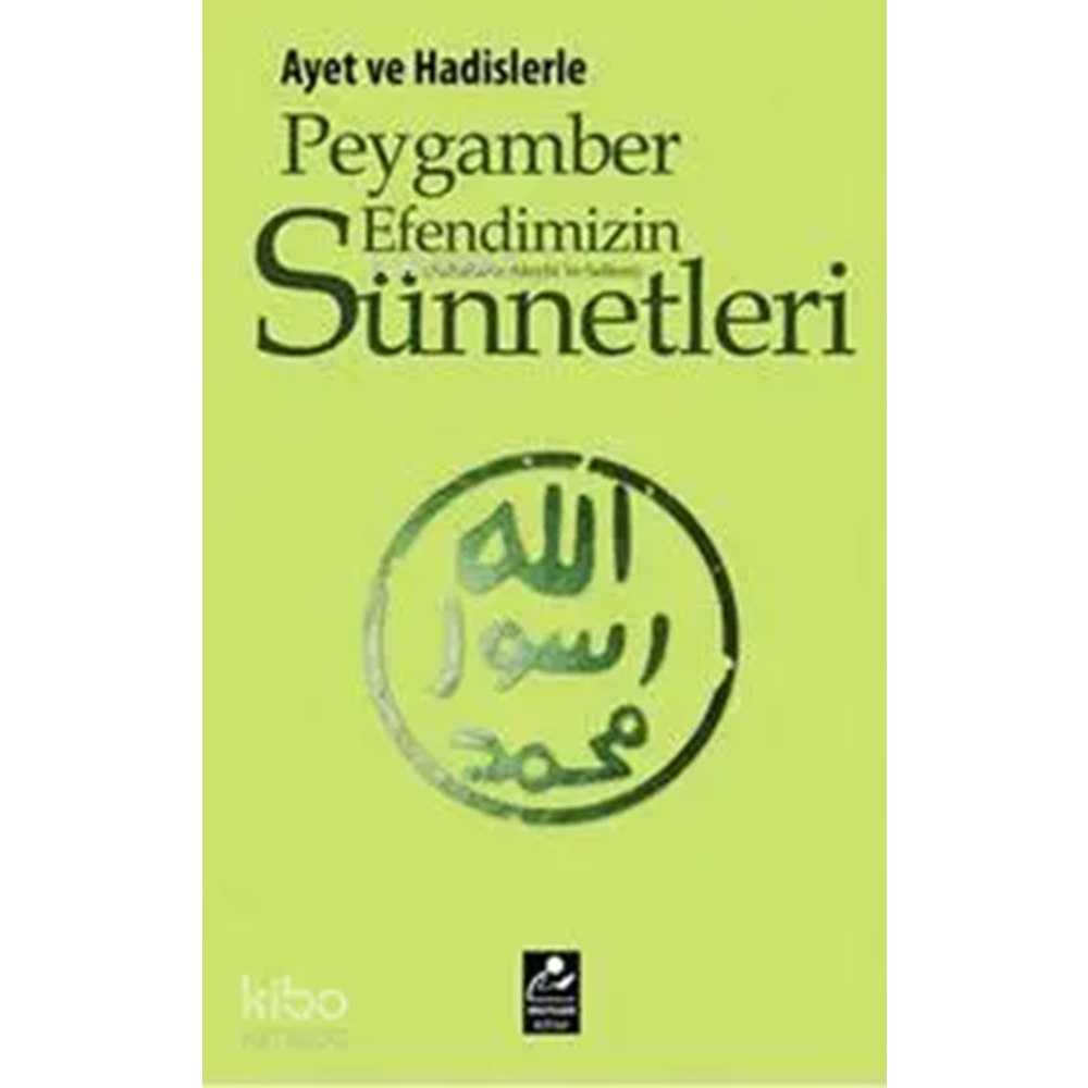 Ayet ve Hadislerle Peygamber Efendimizin (s.a.v.) Sünnetleri