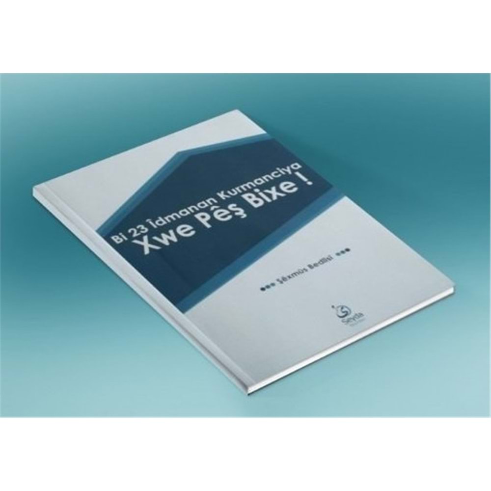 Bi 23 İdmanan Kurmanciya Xwe Peş Bixe
