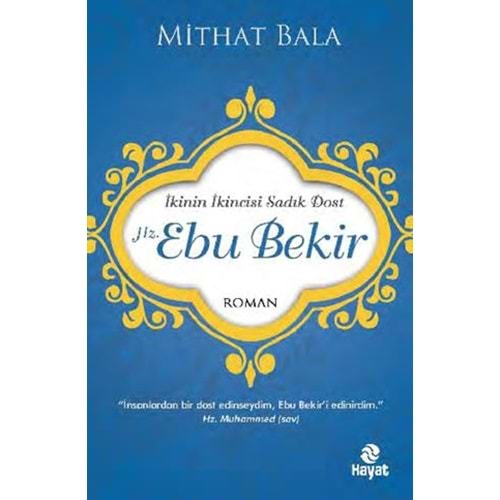 İKİNİN İKİNCİSİ SADIK DOST HZ. EBU BEKİR