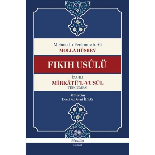 Fıkıh Usulü İzahlı Mirkatül Vusul Tercümesi