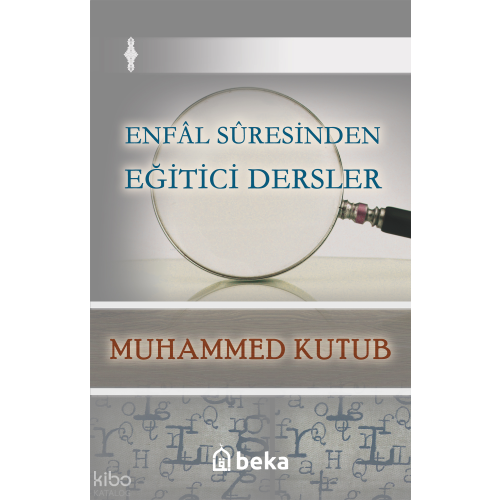 Enfal Suresinden Eğitici Dersler