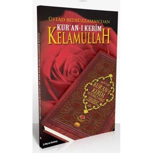Üstad Bediüzzaman dan Kur an-ı Kerim Kelamullah