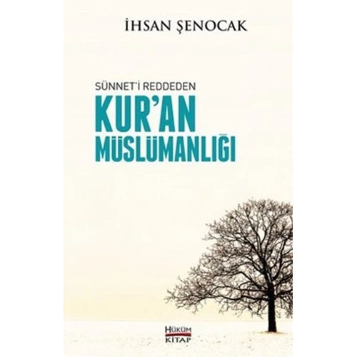Sünneti Reddeden Kuran Müslümanlığı