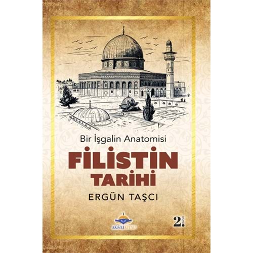 Bir İşgalin Anatomisi - Filistin Tarihi