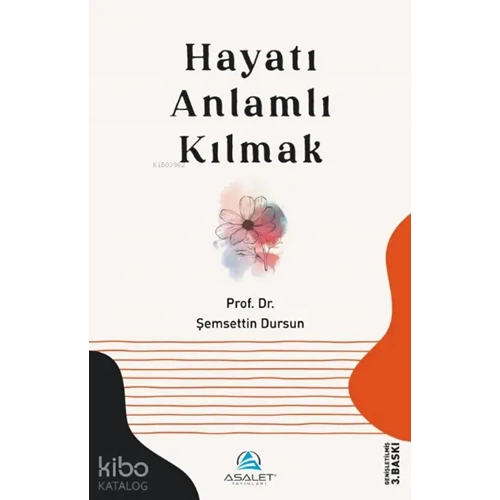 Hayatı Anlamlı Kılmak