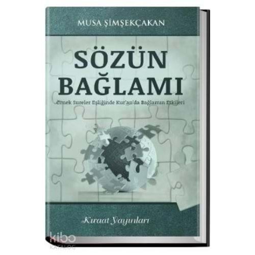Sözün Bağlamı Örnek Sureler Eşliğinde Kuran da Bağlamın Etkileri