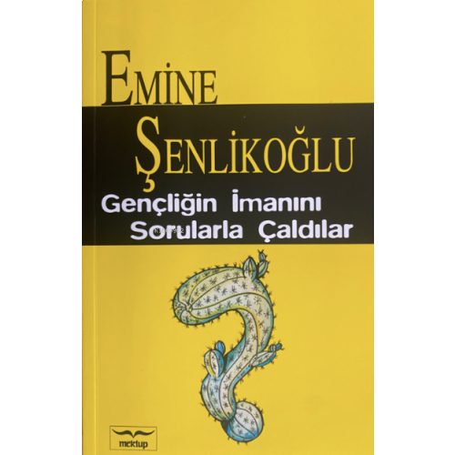 Gençliğin İmanını Sorularla Çaldılar