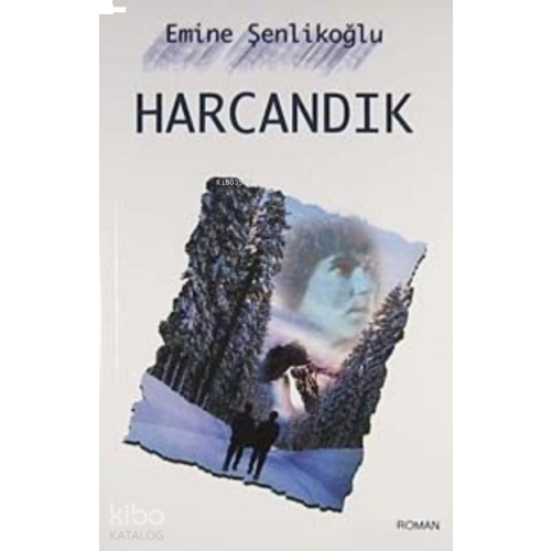 Harcandık