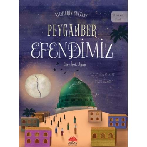 Alemlerin Sultanı Peygamber Efendimiz