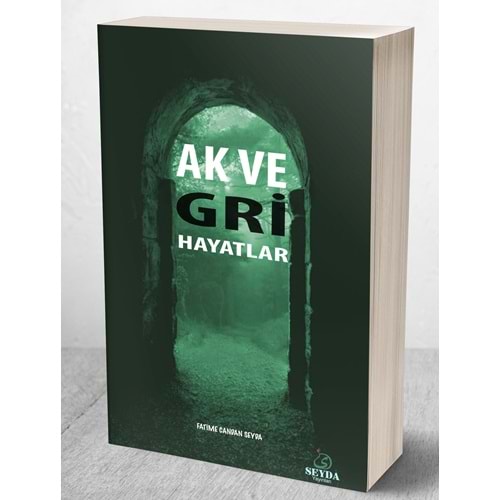 Ak ve Gri Hayatlar