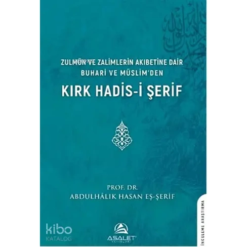 Zulmün ve Zalimlerin Akıbetine Dair Buhari ve Müslim den Kırk Hadis-i Şerif