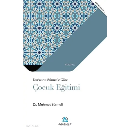 Kuran ve Sünnete Göre Çocuk Eğitimi