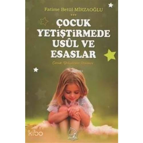 Çocuk Yetiştirmede Usül ve Esaslar