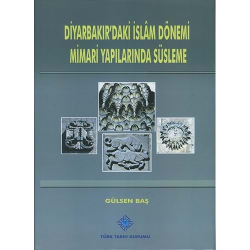 Diyarbakır da İslam Dönemi Mimari Yapılarından Süsleme