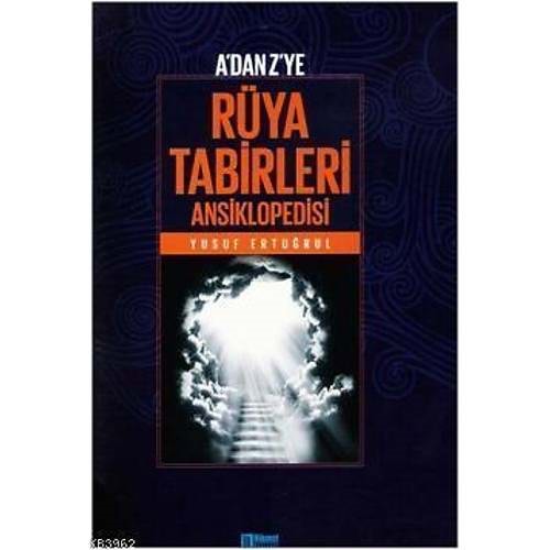 A dan Z ye Rüya Tabirleri Ansiklopedisi