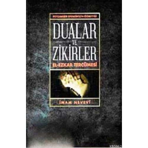 Peygamber Efendimizin Öğrettiği Dualar Ve Zikirler El-Ezkar Tercümesi