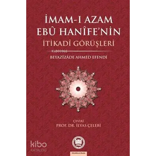 İmamı Azamın Ebu Hanife nin İtikadi Görüşleri