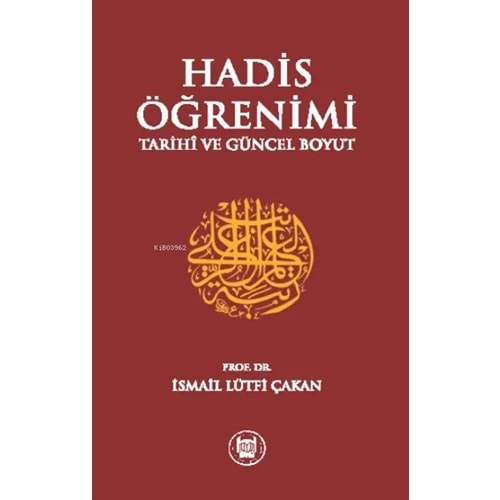 Hadis Öğrenimi; Tarihi Ve Güncel Boyut