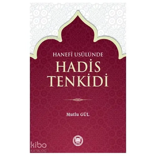 Hanefi Usulünde Hadis Tenkidi