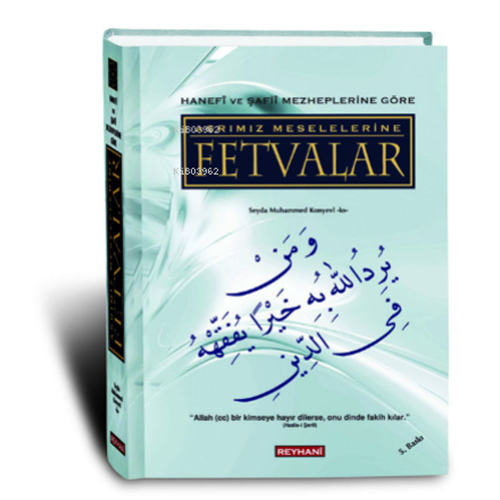 Hanefi ve Şafi Mezhebine Göre Asrımız Meselelerine FETVALAR