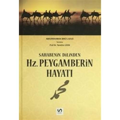 Sahabenin Dilinden Hz. Peygamberin Hayatı